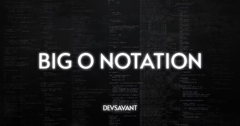 BIG O NOTATION